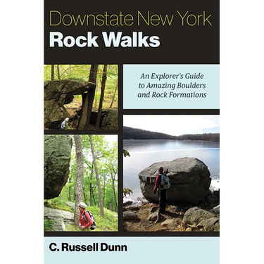 Downstate New York Rock Walks: An Explorer's Guide to Amazing Boulders and Rock Formations