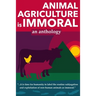 Animal Agriculture is Immoral