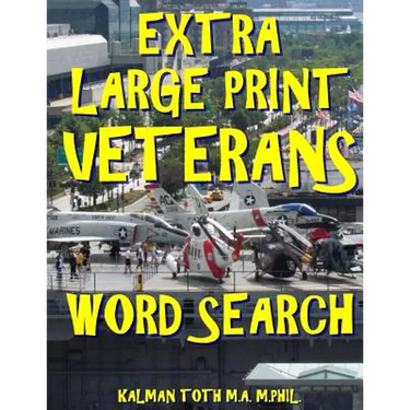 Extra Large Print Veterans Word Search: 133 Giant Print Themed Word Search Puzzles