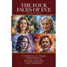 The Four Faces of Eve: A Tribute to Survival