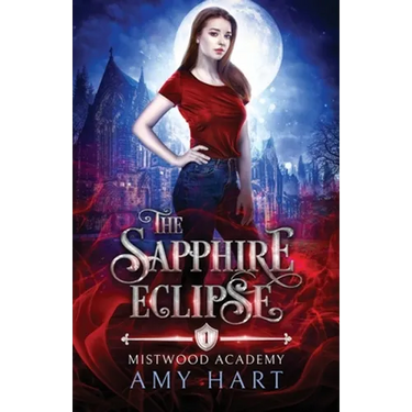 The Sapphire Eclipse (Mistwood Academy Book 1)