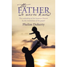 The Father we never knew: The unbinding of the Lazarus Church by the restoration of the gospel
