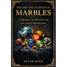 The Art and Science of Marbles