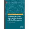 Alfred Bester's the Stars My Destination: A Critical Companion
