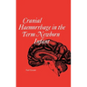 Cranial haemorrhage in the term new born infant