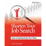Shorten Your Job Search: How to Communicate Your Value