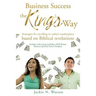 Business Success, the King's Way