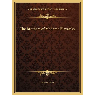 The Brothers of Madame Blavatsky