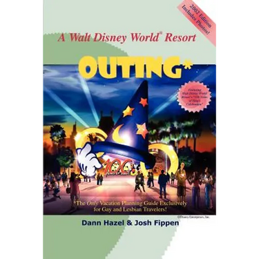 A Walt Disney World Resort Outing: The Only Vacation Planning Guide Exclusively for Gay and Lesbian Travelers