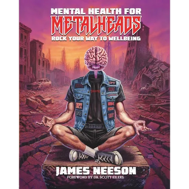 Mental Health For Metalheads: Rock Your Way To Wellbeing