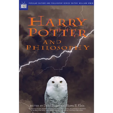 Harry Potter and Philosophy: If Aristotle Ran Hogwarts