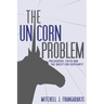 The Unicorn Problem: Philosophy, Faith, and the Quest for Certainty