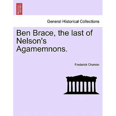 Ben Brace, the Last of Nelson's Agamemnons.