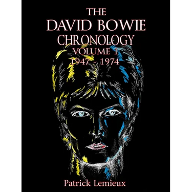 The David Bowie Chronology, Volume 1 1947 - 1974