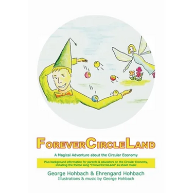 ForeverCircleLand: A Magical Adventure about the Circular Economy