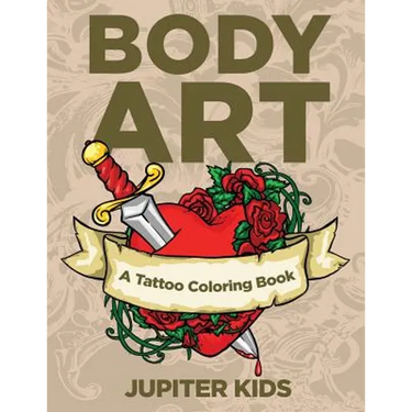Body Art: A Tattoo Coloring Book