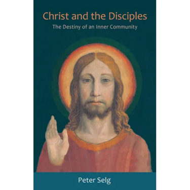 Christ and the Disciples: The Destiny of an Inner Community