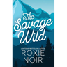 The Savage Wild: An Enemies-to-Lovers Romance
