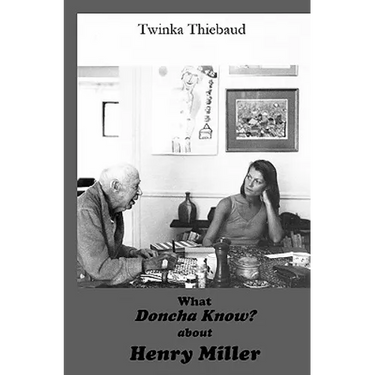 What DONCHA KNOW? about HENRY MILLER