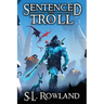 Sentenced to Troll
