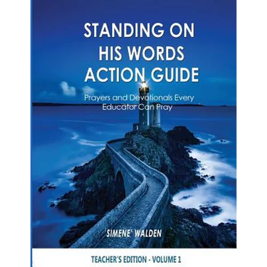 Standing On His Words Workbook: Prayers and Devotionals Every Educator Can Pray