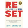 Reset: Make the Most of Your Stress: Your 24-7 Plan for Well-Being