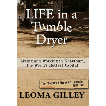 Life in a Tumble Dryer: Living and Working in Khartoum, the World's Hottest Capital