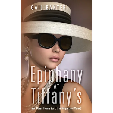 Epiphany at Tiffany's: and Other Poems (or Other Nuggets of Verse)
