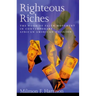 Righteous Riches: The Word of Faith Movement in Contemporary African American Religion