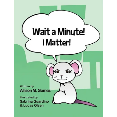 Wait a Minute! I Matter!