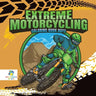 Extreme Motorcycling Coloring Book Boys