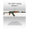 The AK47 catalog volume 1