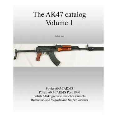 The AK47 catalog volume 1