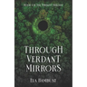 Through Verdant Mirrors