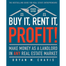Buy It, Rent It, Profit! (Updated Edition): Make Money as a Landlord in Any Real Estate Market