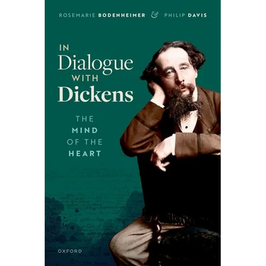 In Dialogue with Dickens: The Mind of the Heart