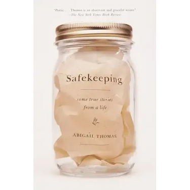 Safekeeping: Some True Stories from a Life