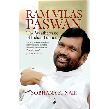 Ram Vilas Paswan: The Weathervane of Indian Politics