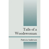 Tails of a Woodswoman