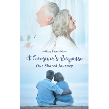The Caregiver's Response: Our Shared Journey