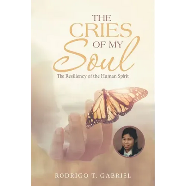 The Cries of My Soul: The Resiliency of the Human Spirit