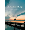 A Student of Life
