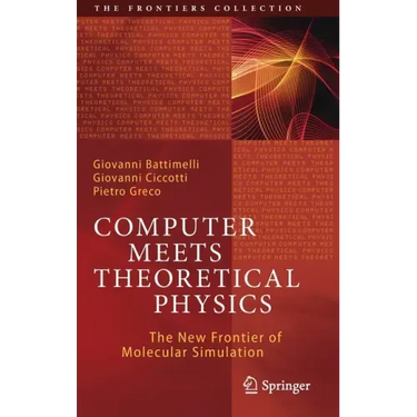 Computer Meets Theoretical Physics: The New Frontier of Molecular Simulation