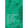 Food Security and Food Sovereignty Challenges in Africa