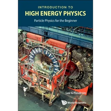 Introduction to High Energy Physics: Particle Physics for the Beginner