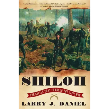 Shiloh: The Battle That Changed the Civil War