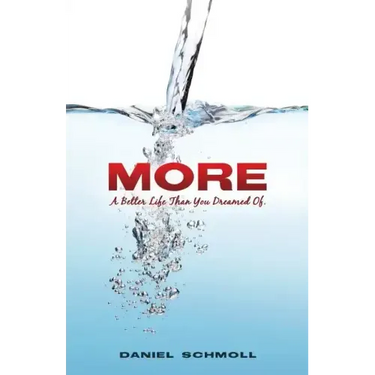 More- A Better Life Than You Dreamed of