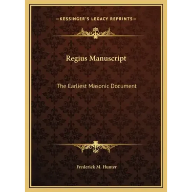 Regius Manuscript: The Earliest Masonic Document