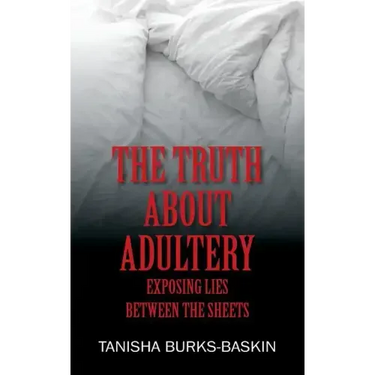 The Truth about Adultery: Exposing Lies Between the Sheets