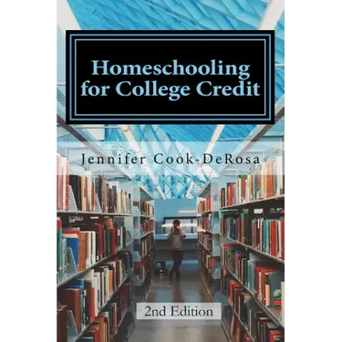Homeschooling for College Credit: A Parent's Guide to Resourceful High School Planning